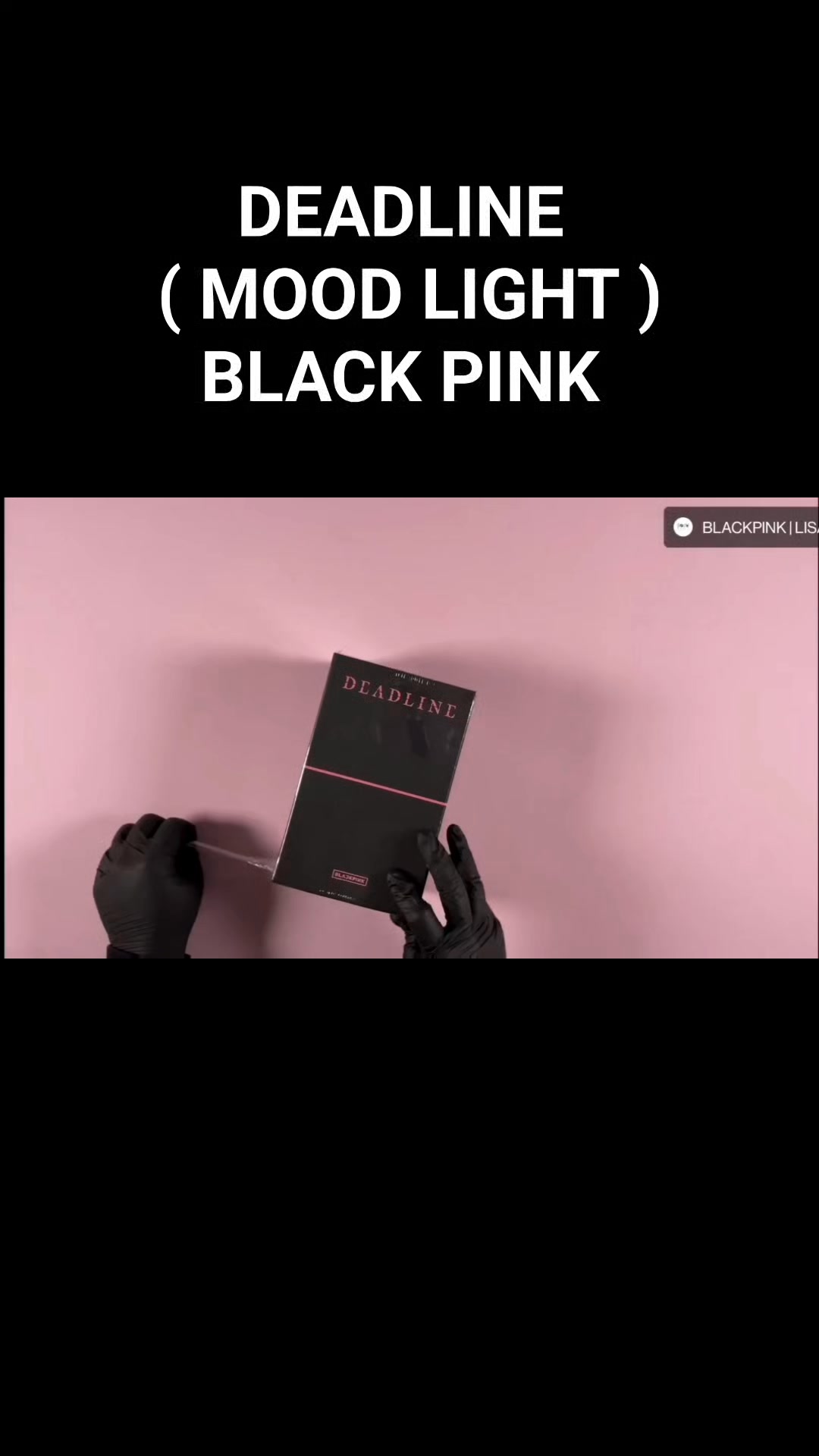 UNBOXING 3.er MINI ÁLBUM DE BLACKPINK [DEADLINE] MOOD LIGHT Ver