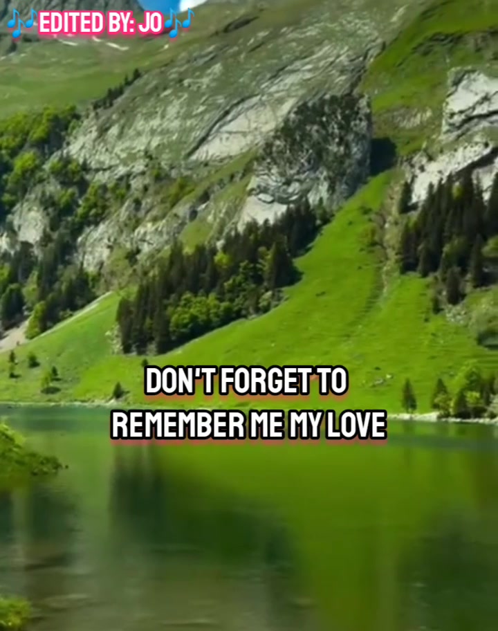 🌿DON'T FORGET TO REMEMBER🌿 (Song Lyrics) By: Bee Gees Edited by: Jo # ...