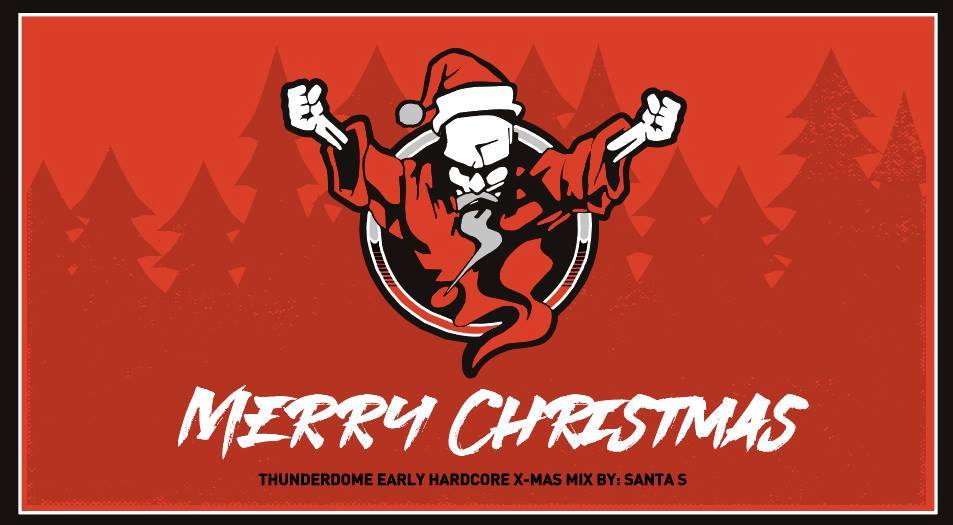 MERRY CHRISTMAS TO ALL THUNDERDOME DIE HARDS! THUNDERDOME EARLY