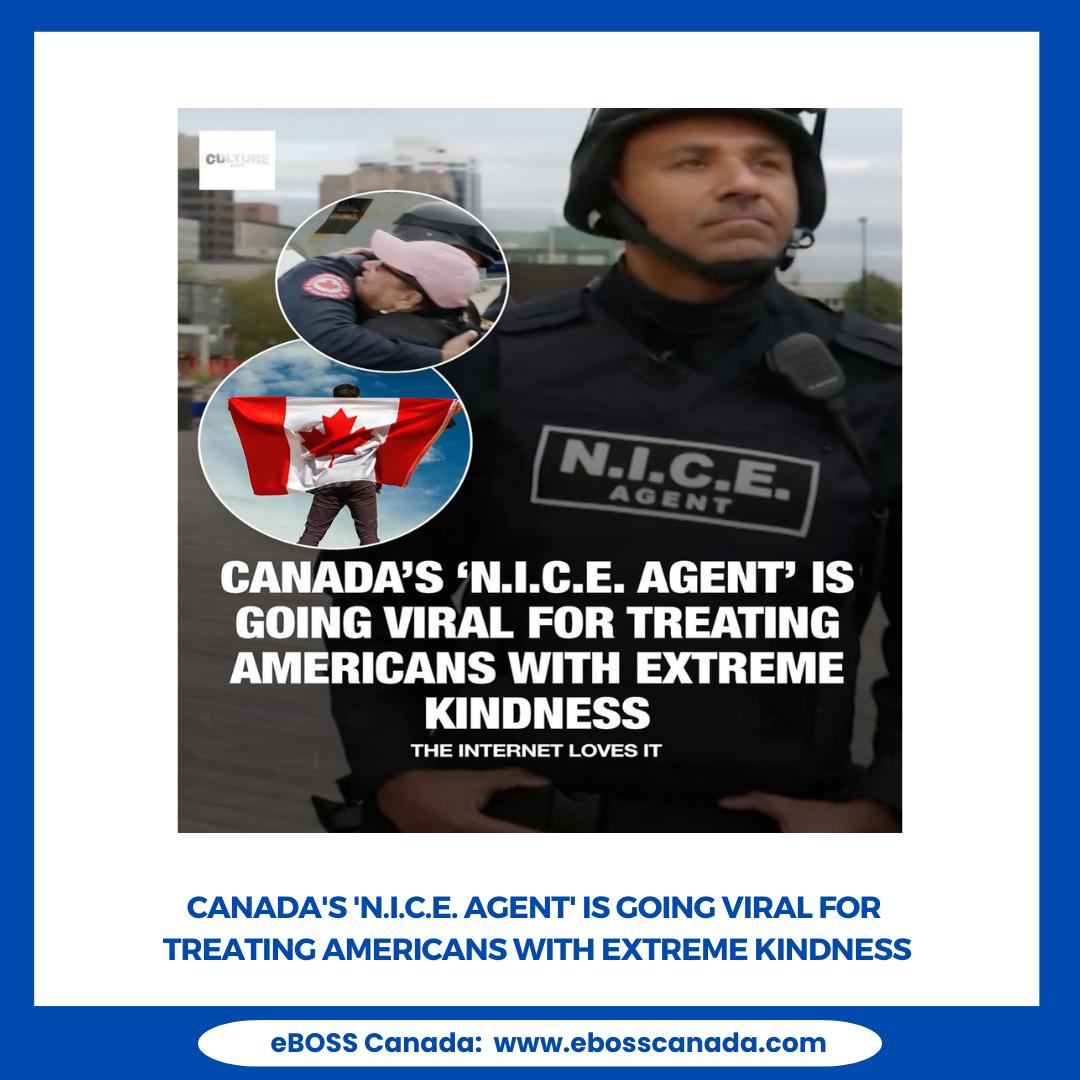 CANADA'S 'N.I.C.E. AGENT' IS GOING VIRAL FOR TREATING AMERICANS WITH ...