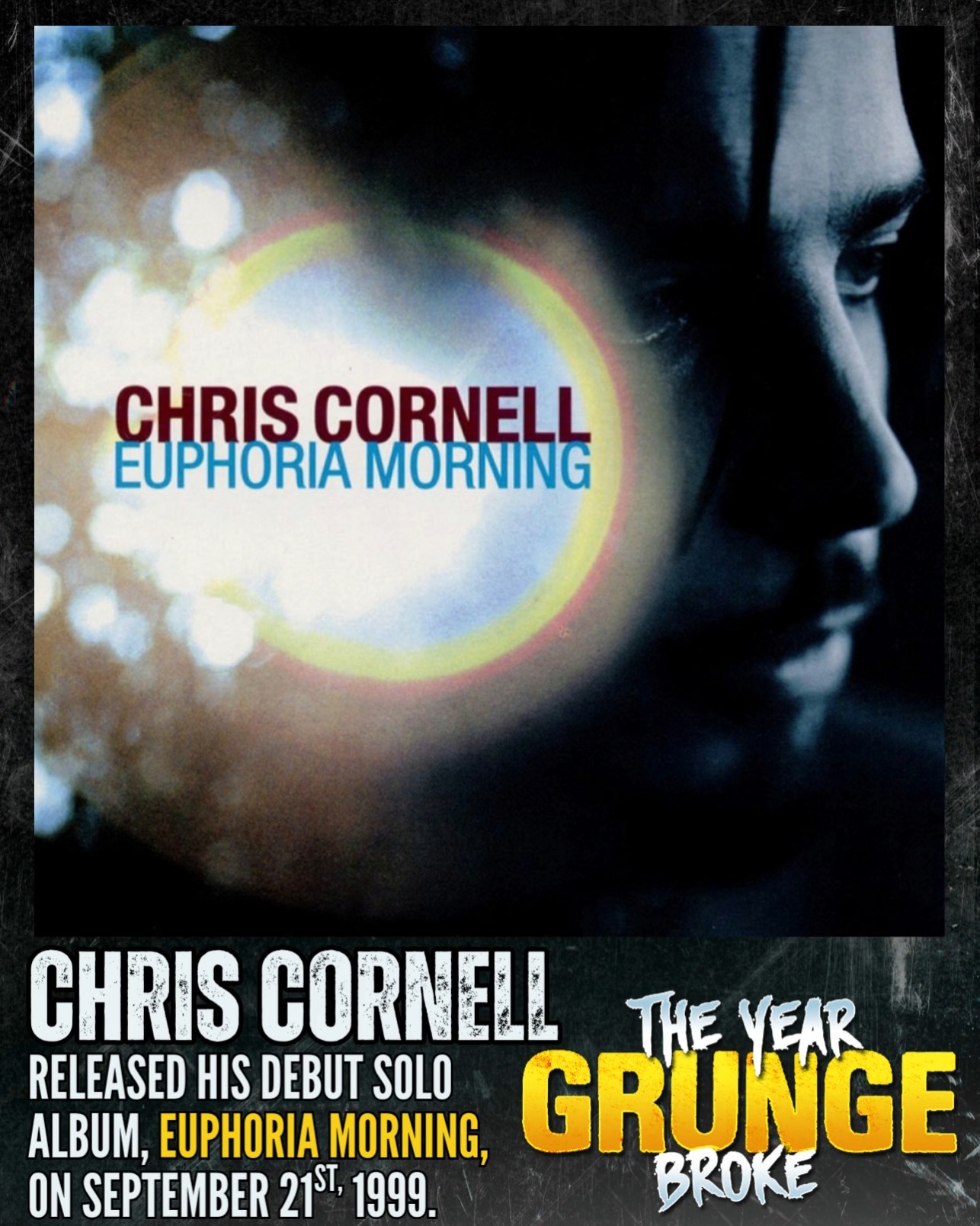 ON THIS DAY, September 21st, 1999, CHRIS CORNELL released his