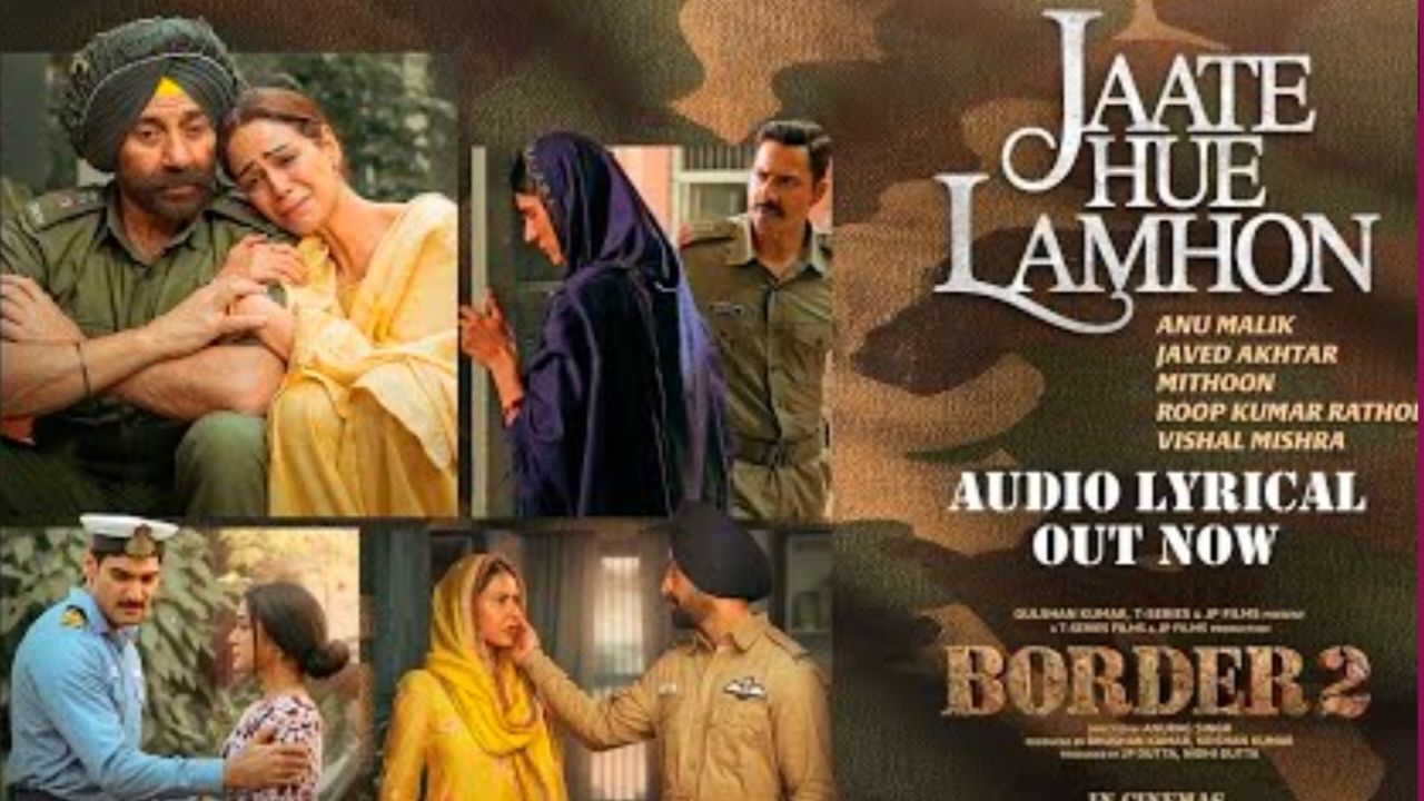 BORDER 2: Jaate Hue Lamhon Song out |Sunny D, Varun,Diljit,Ahan |Anu ...
