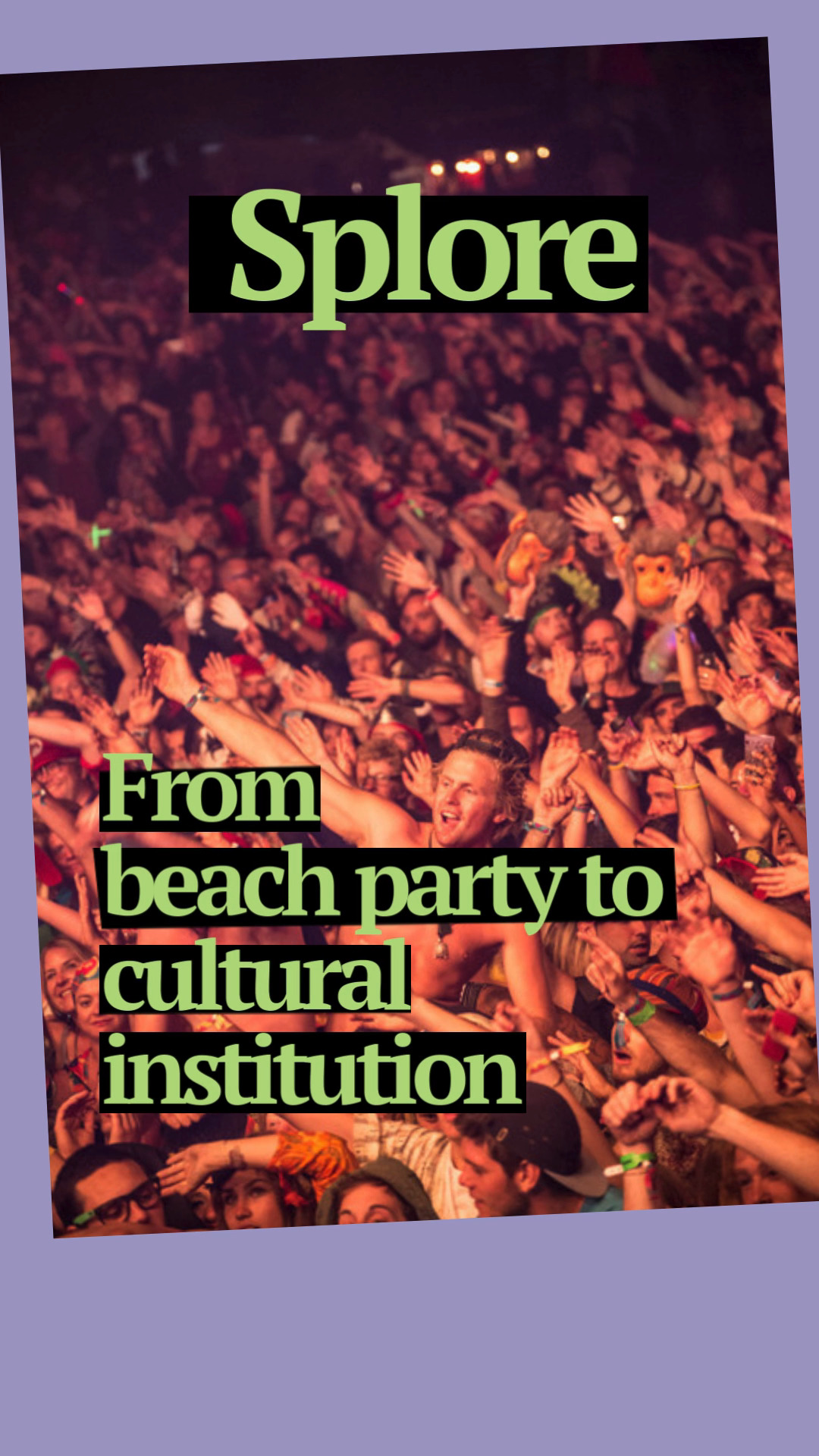 The last ever Splore Festival kicks off today, so we thought we'd ...