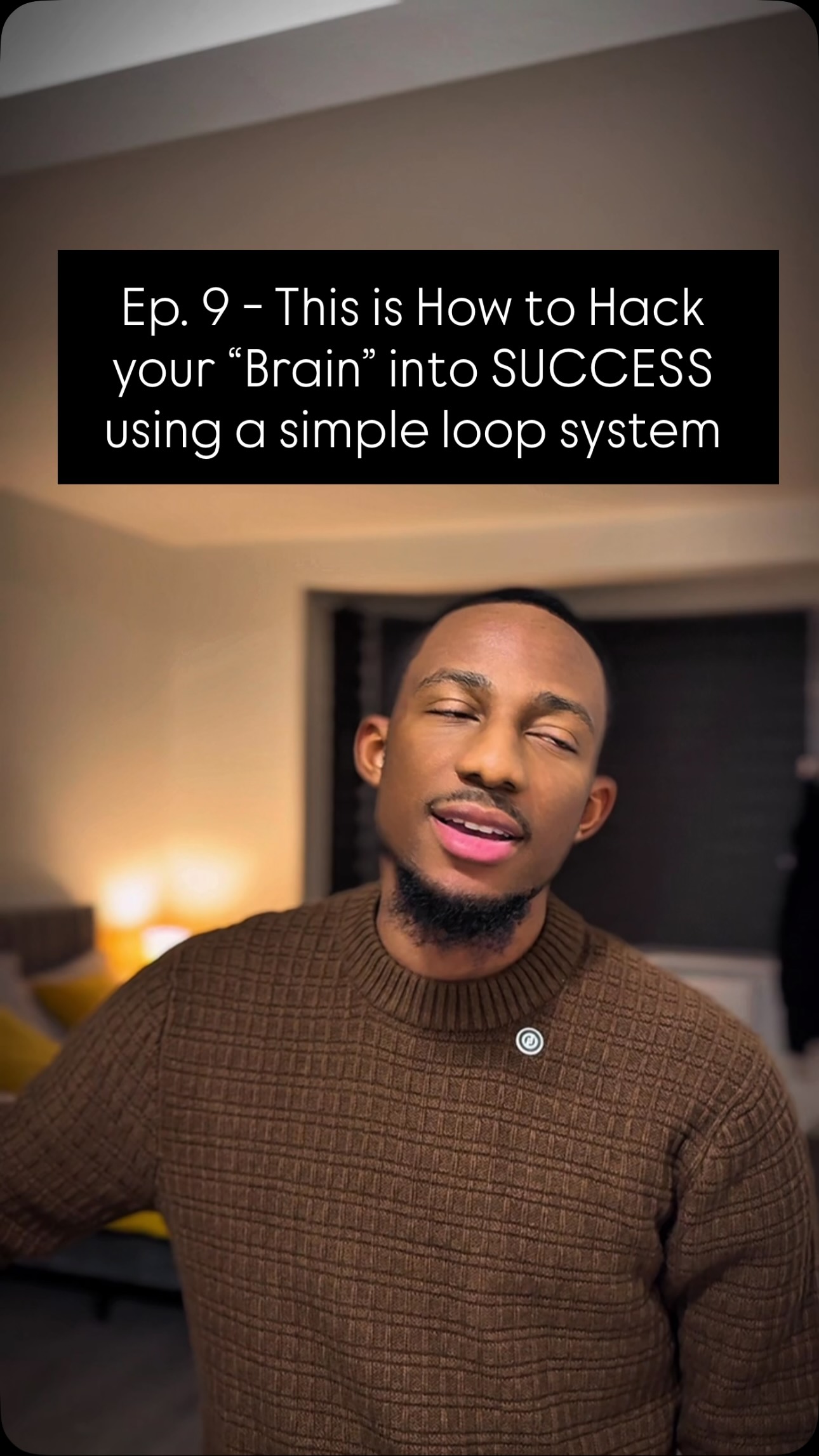 Ep. 9 - This is How to Hack your “Brain” into SUCCESS using a simple ...