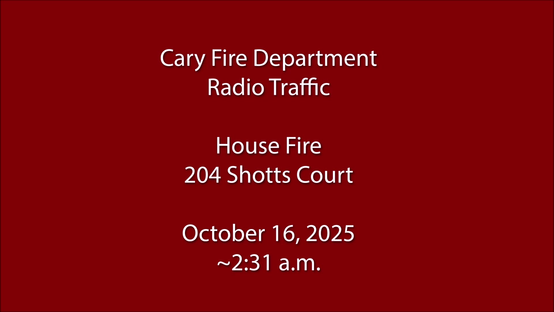 Cary working. Here's radio traffic and narrative notes from Thursday ...