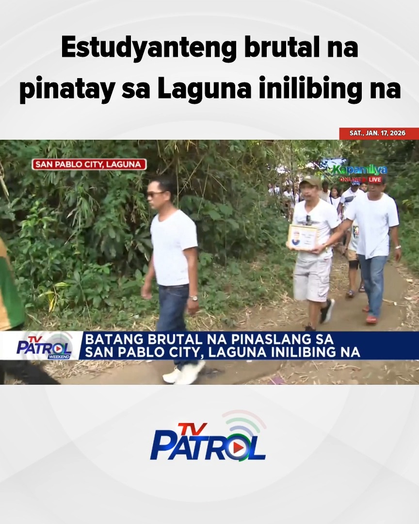 Estudyanteng brutal na pinatay sa Laguna inilibing na. #TVPatrol #reels ...