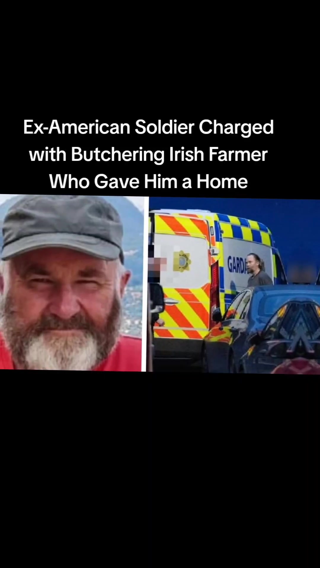 Ex-American Soldier Charged with Butchering Irish Farmer Who Gave Him a ...