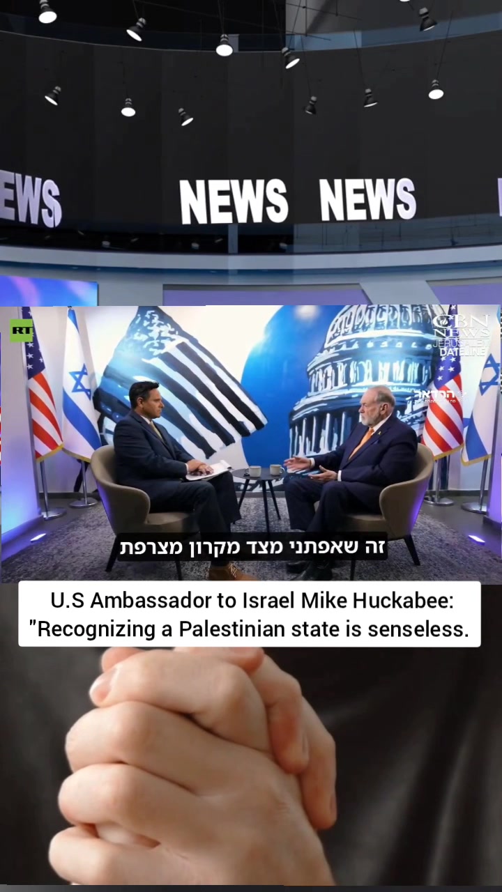 U.S Ambassador to Israel Mike Huckabee: 