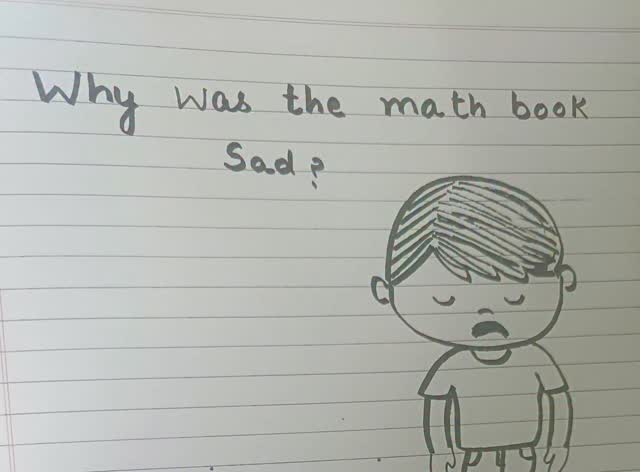 Why So Sad, Math Book? Can you guess the reason behind this long face ...