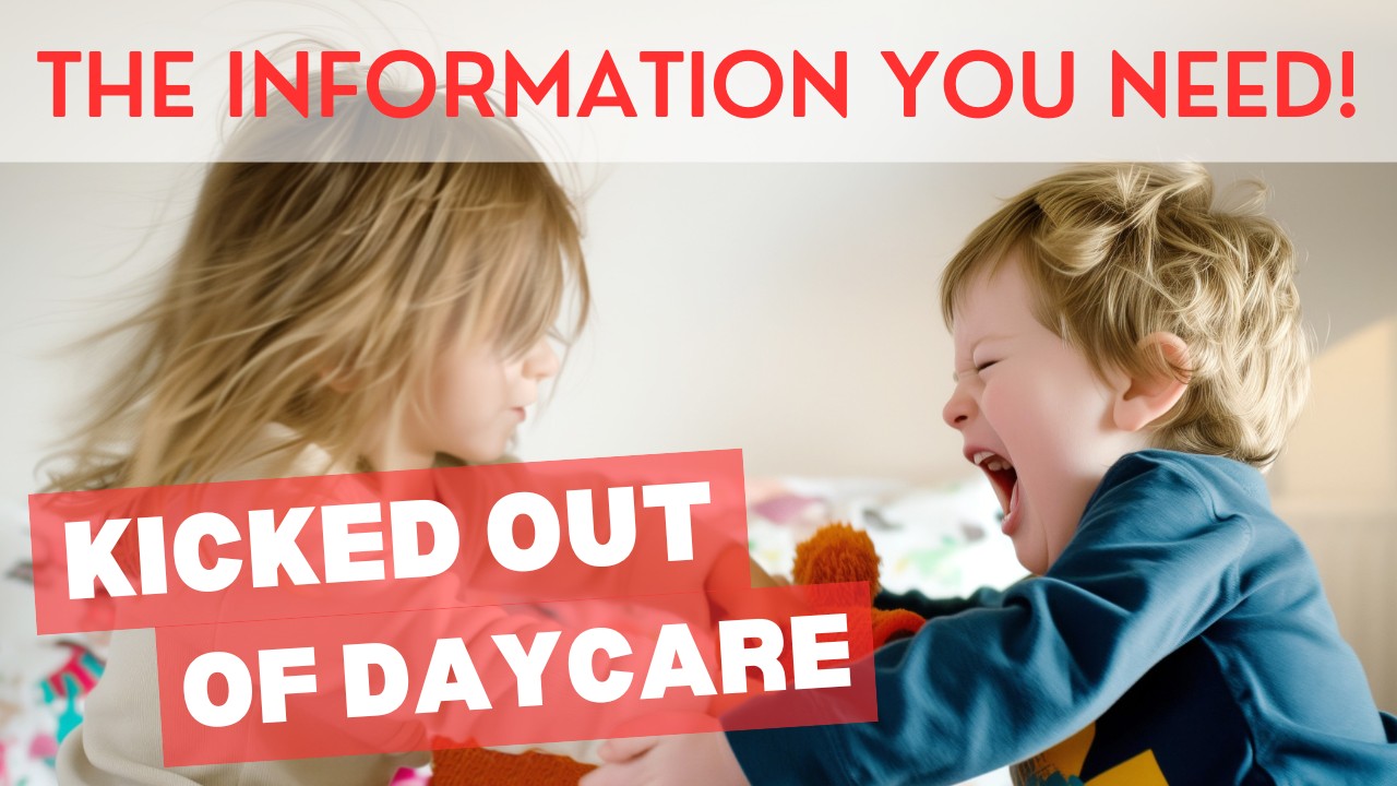 😢 “Your toddler has been kicked out of daycare or preschool...” No ...
