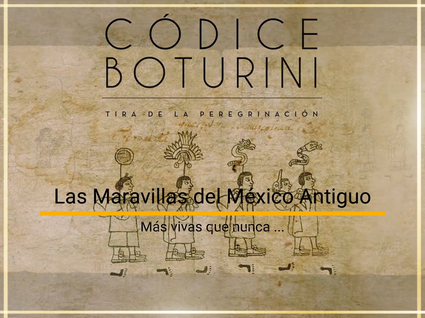 RECORRIENDO EL CÓDICE BOTURINI O TIRA DE LA PEREGRINACIÓN 𝕊𝔼𝔾𝕌ℕ𝔻𝔸 ℙ𝔸ℝ𝕋𝔼 ...