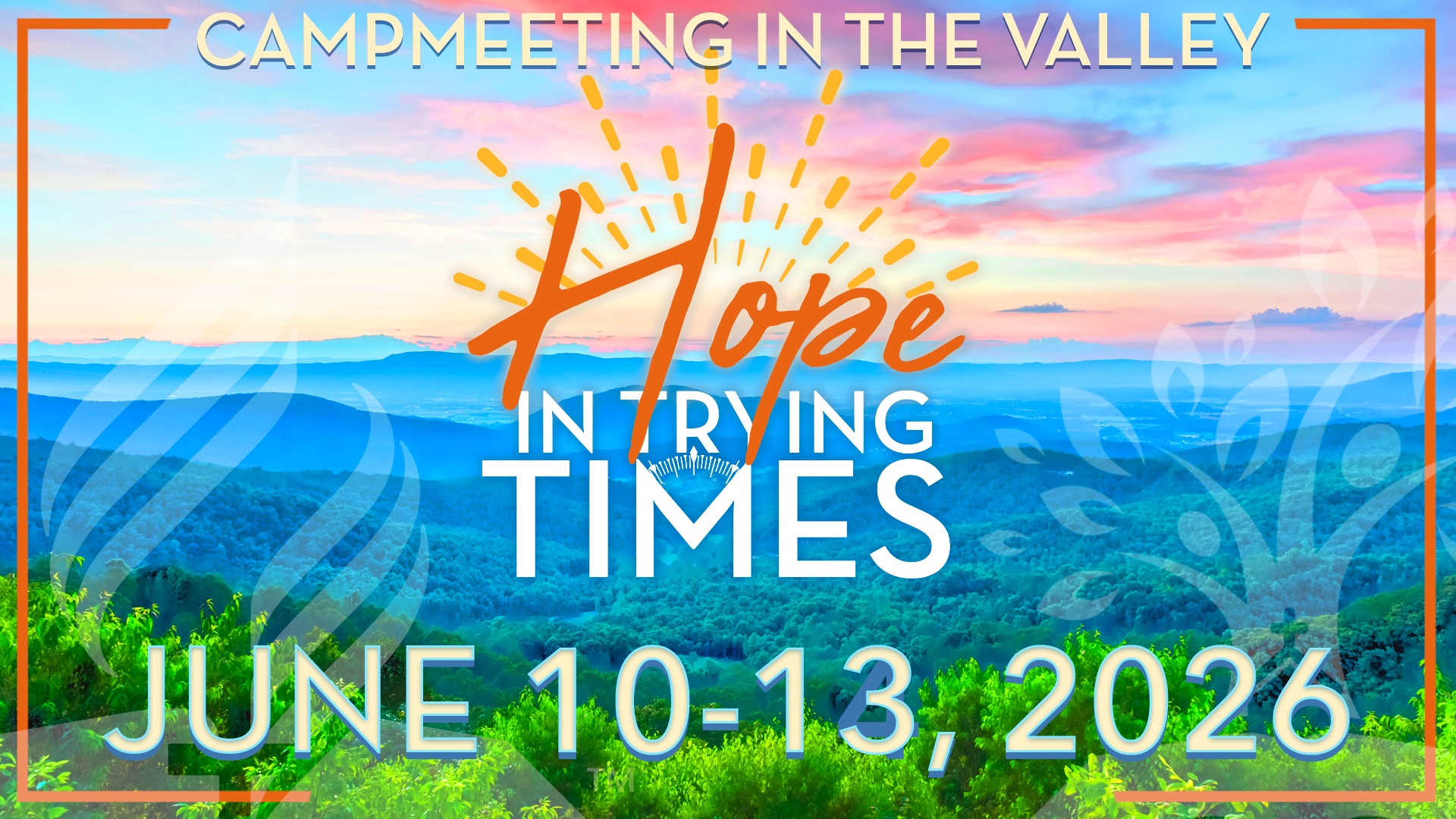 Campmeeting in the Valley 2026 is on the horizon! Join the fellowship ...