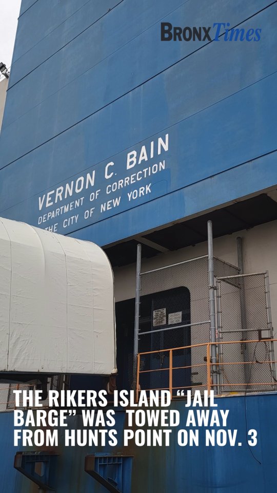 As of Nov. 3, the Vernon C. Bain Correctional Center in Hunts Point ...