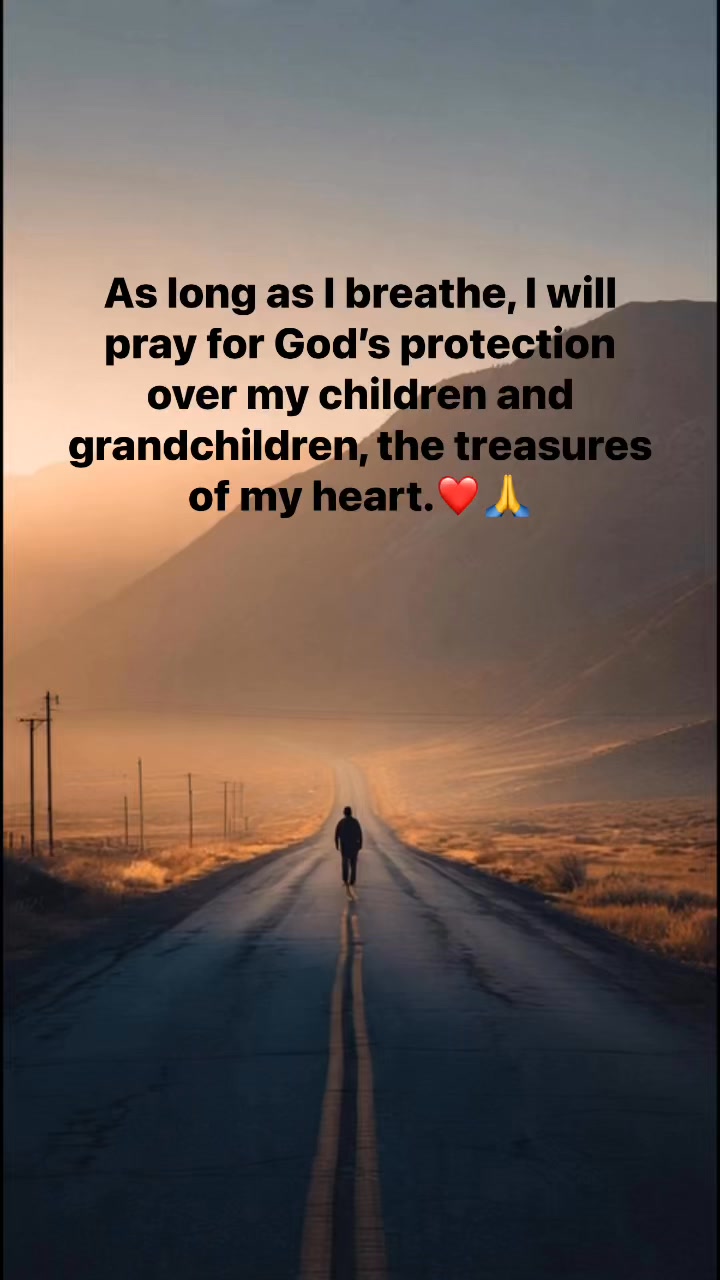 as-long-as-i-breathe-i-will-pray-for-god-s-protection-over-my-children