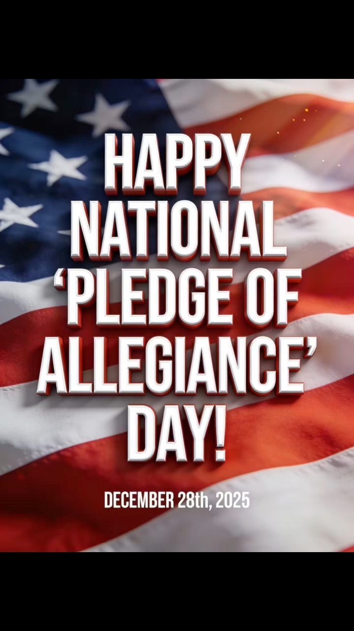 Today is National ‘Pledge of Allegiance’ Day! 🇺🇸 ️🫡 December 28th, 2025 ...