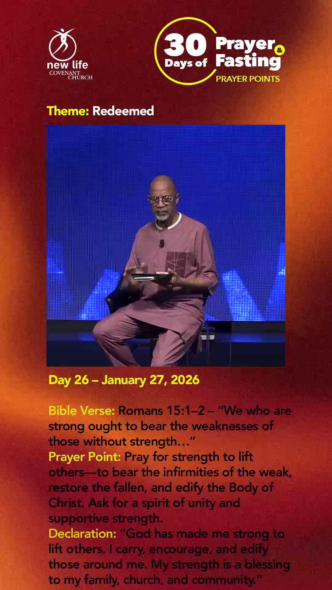 Day 26 | Prayer & Fasting Bible Verse: Romans 15:1–2 – “We who are ...