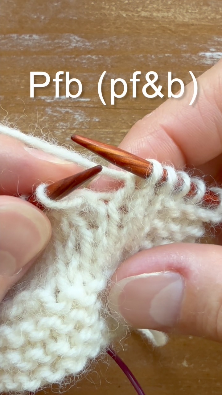 Pfb (pf&b) - purl the front and back of a stitch, 1-stitch increase ...