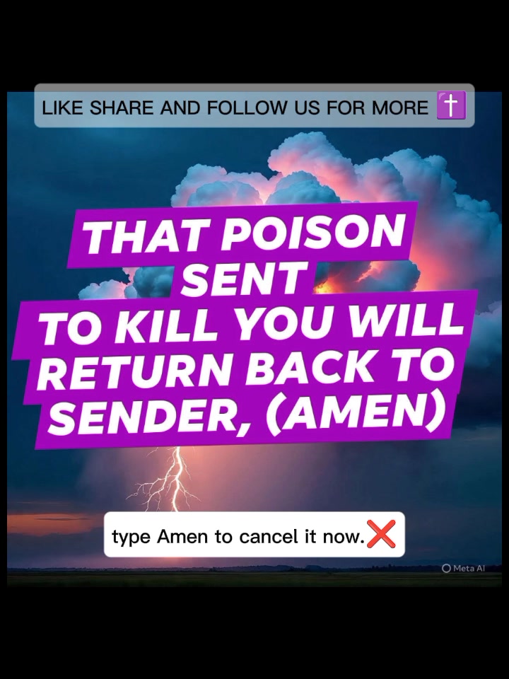 THAT POISON SENT TO KILL YOU WILL RETURN BACK TO SENDER (AMEN) # ...