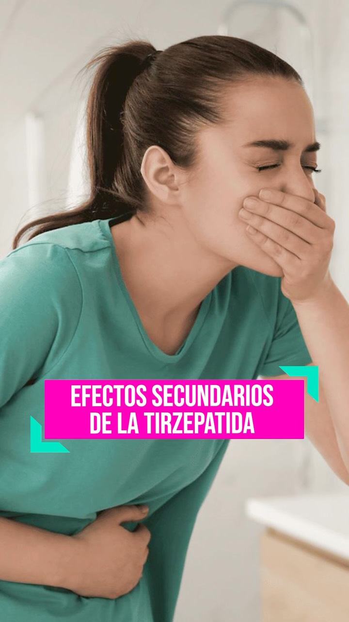 tirzepatide efectos secundarios Cmo te hace sentir la tirzepatida: y sntomas comunes Hablemos de la Tirzepatide, el