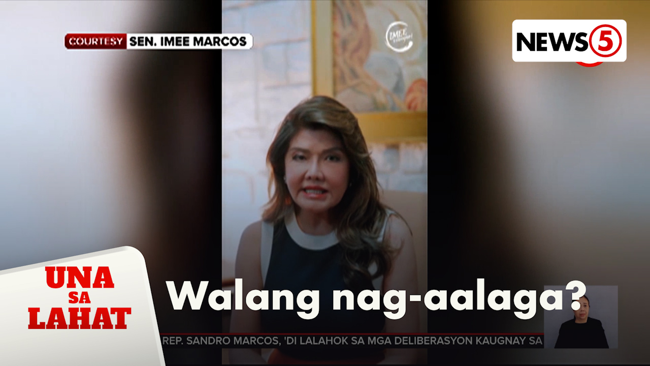 #UnaSaLahat | Sinisi ni Sen. Imee Marcos ang mga nakapaligid kay Pres ...