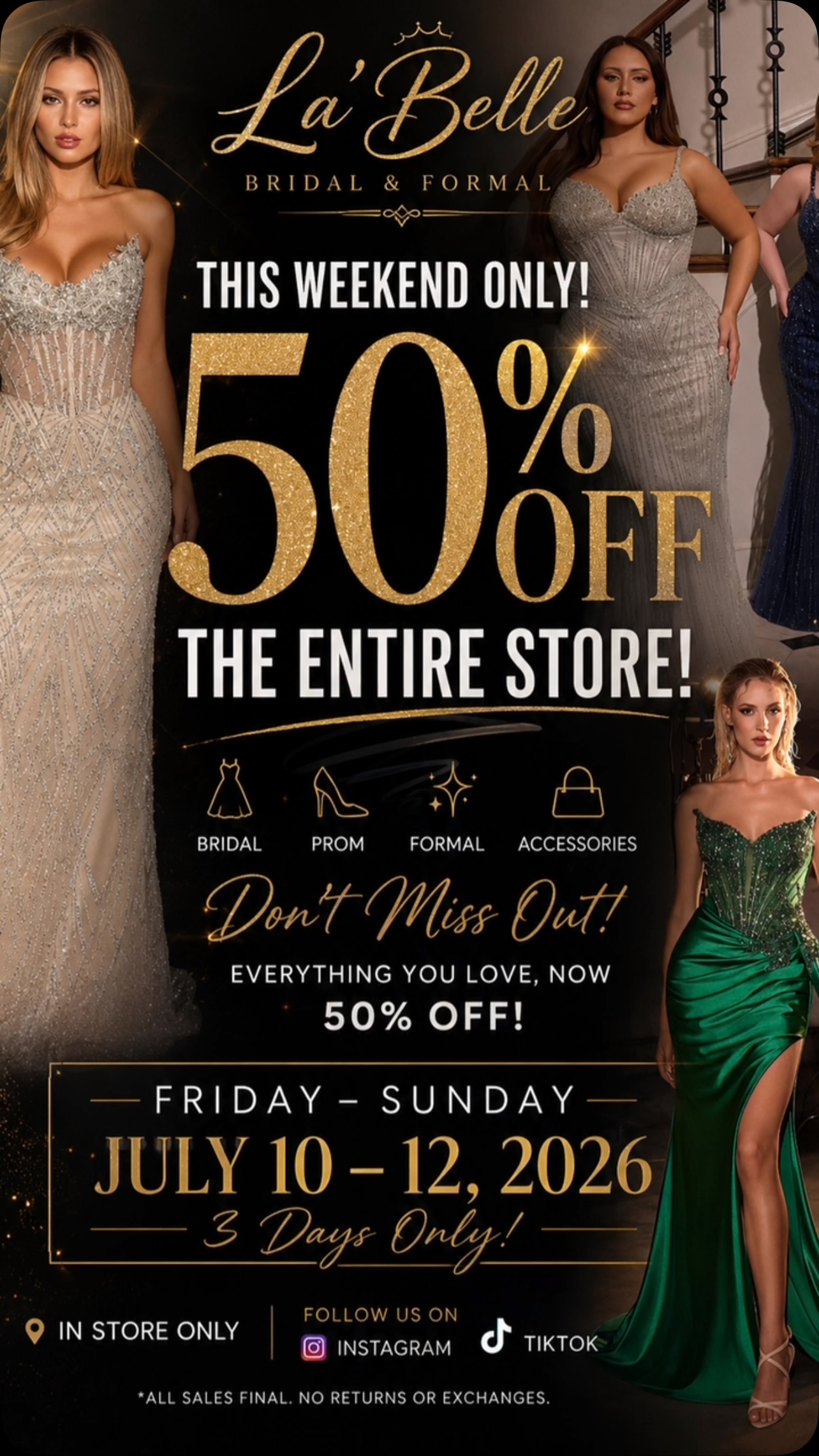 ✨ THE BIGGEST SALE OF THE SEASON IS HERE! ✨, For 3 DAYS ONLY, enjoy 50% OFF THE ENTIRE STORE! 🤍👗, Whether you’re shopping for Prom, Bridal, Pageant, Homecoming, Evening Wear, or Accessories, now is 