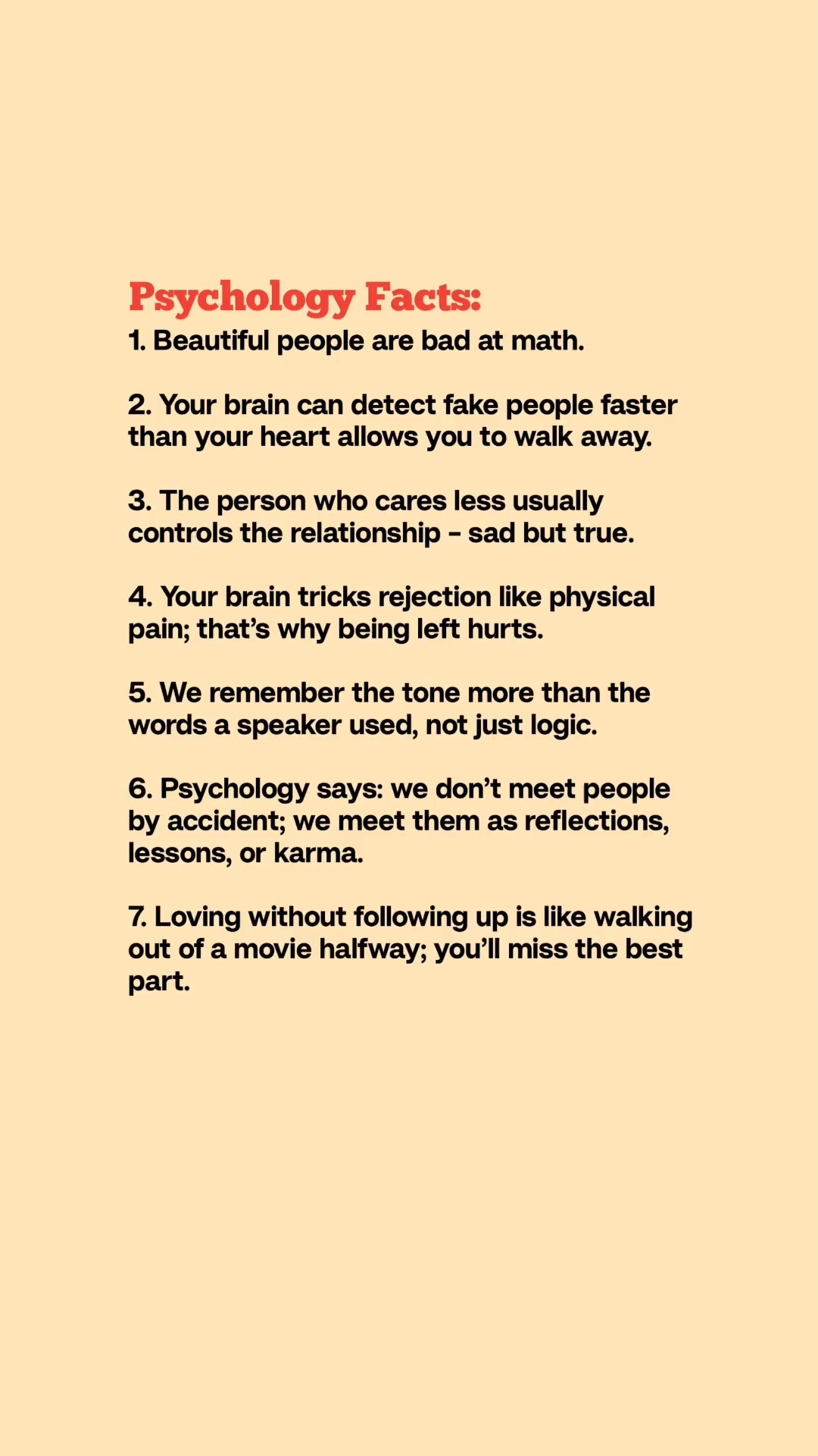 Psychology Facts: 1. Beautiful people are bad at math. 2. Your brain ...
