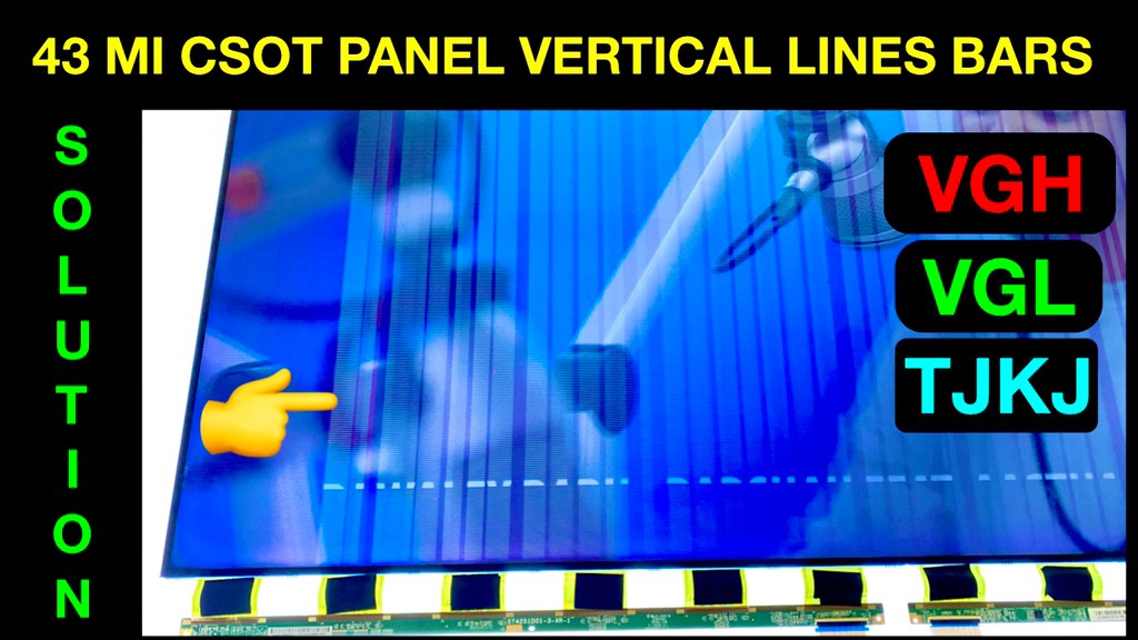 43 MI 4K ST - CSOT PANEL VERTICAL LINES BARS REPAIR SOLUTIONS | ST ...