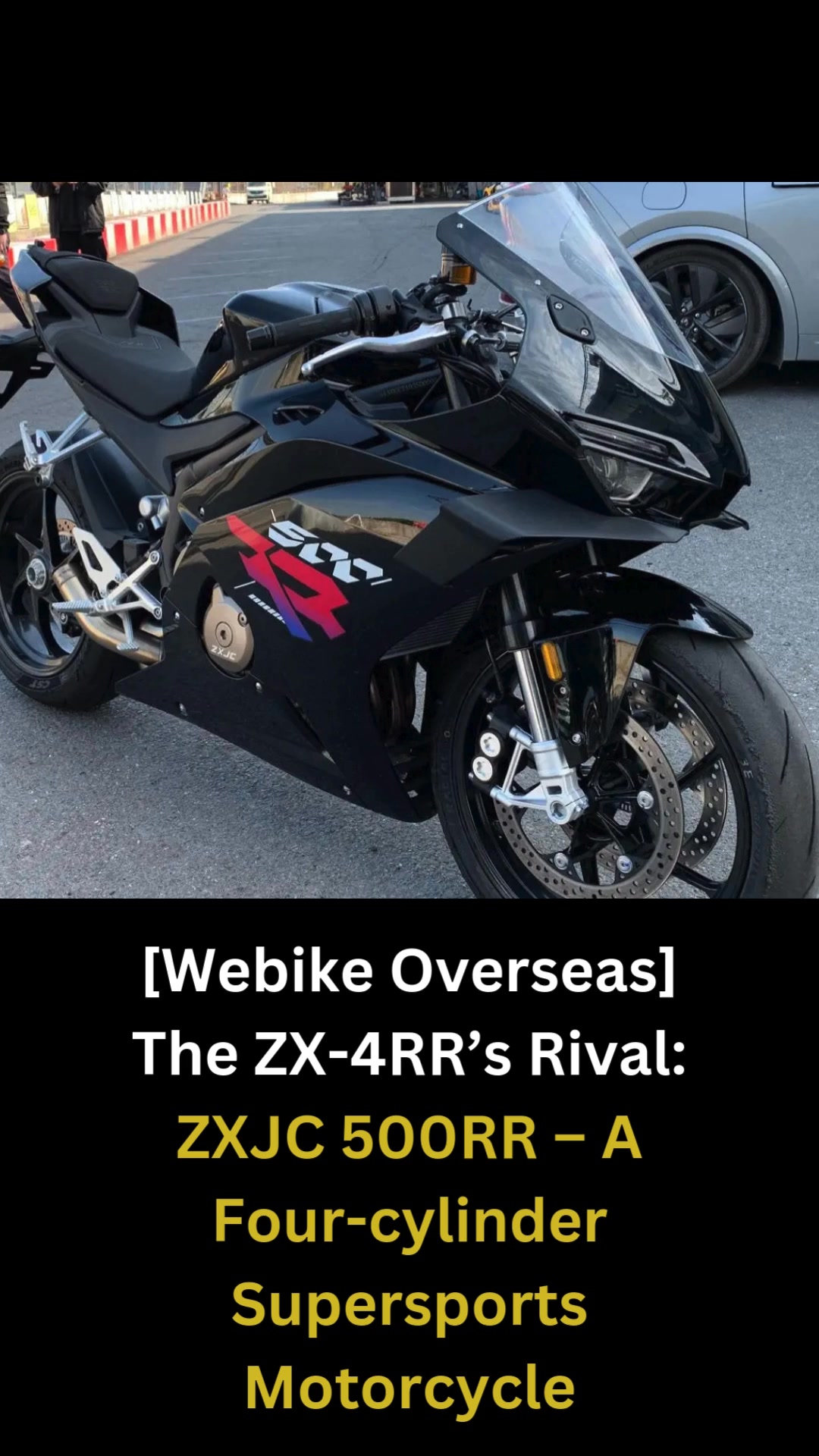 Webike Overseas] The ZX-4RR's Rival: ZXJC 500RR – A Four-cylinder