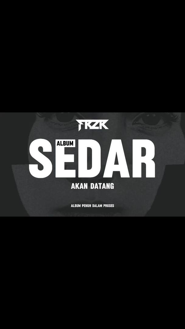 Nantikan Album terbaharu FRZR : SEDAR kini dalam proses pembikinan ...