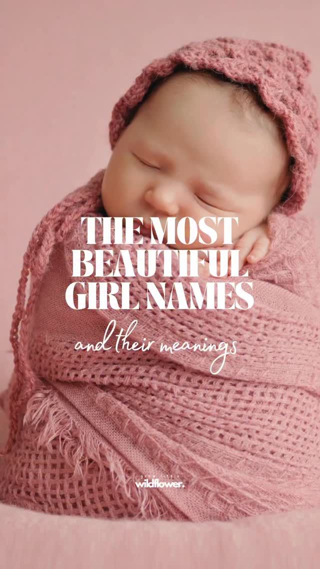 10 of the most beautiful girl names and their meanings too! 💖 These ...