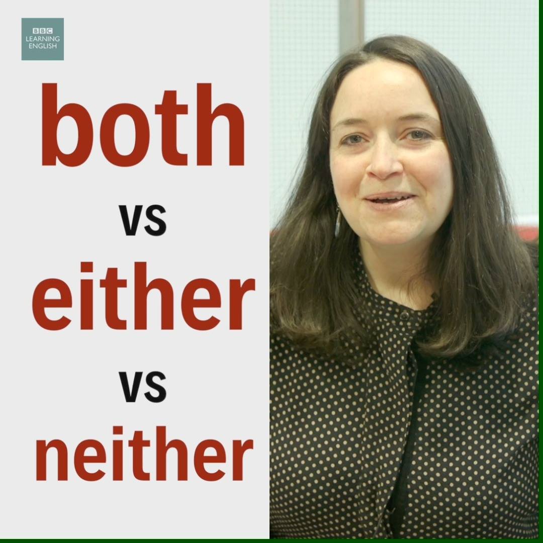 📹 Watch the video to find out the difference between ‘both’, ‘neither ...