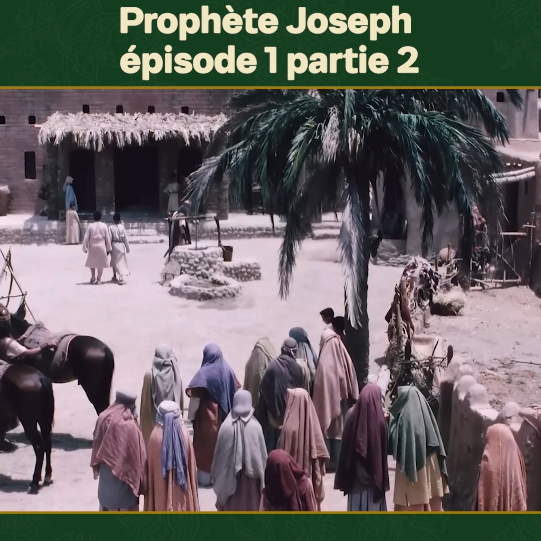 Le prophète Joseph en Français Épisode 1 - Partie 2 # ...