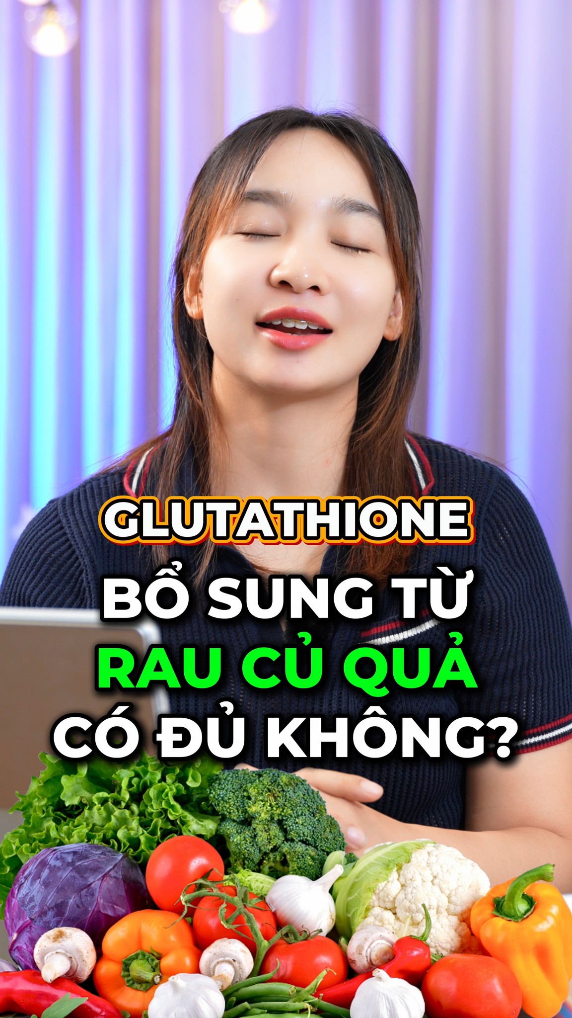 Có nên bổ sung glutathione từ rau củ quả #bacsihoa #suckhoe #songkhoe