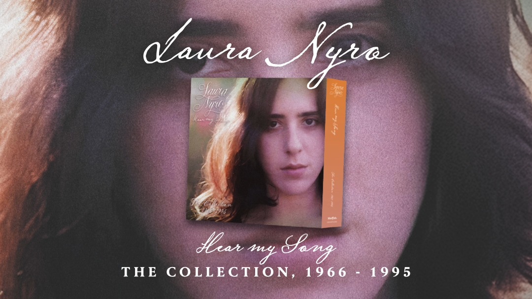 Laura Nyro's 19-CD box set Hear My Song is out now