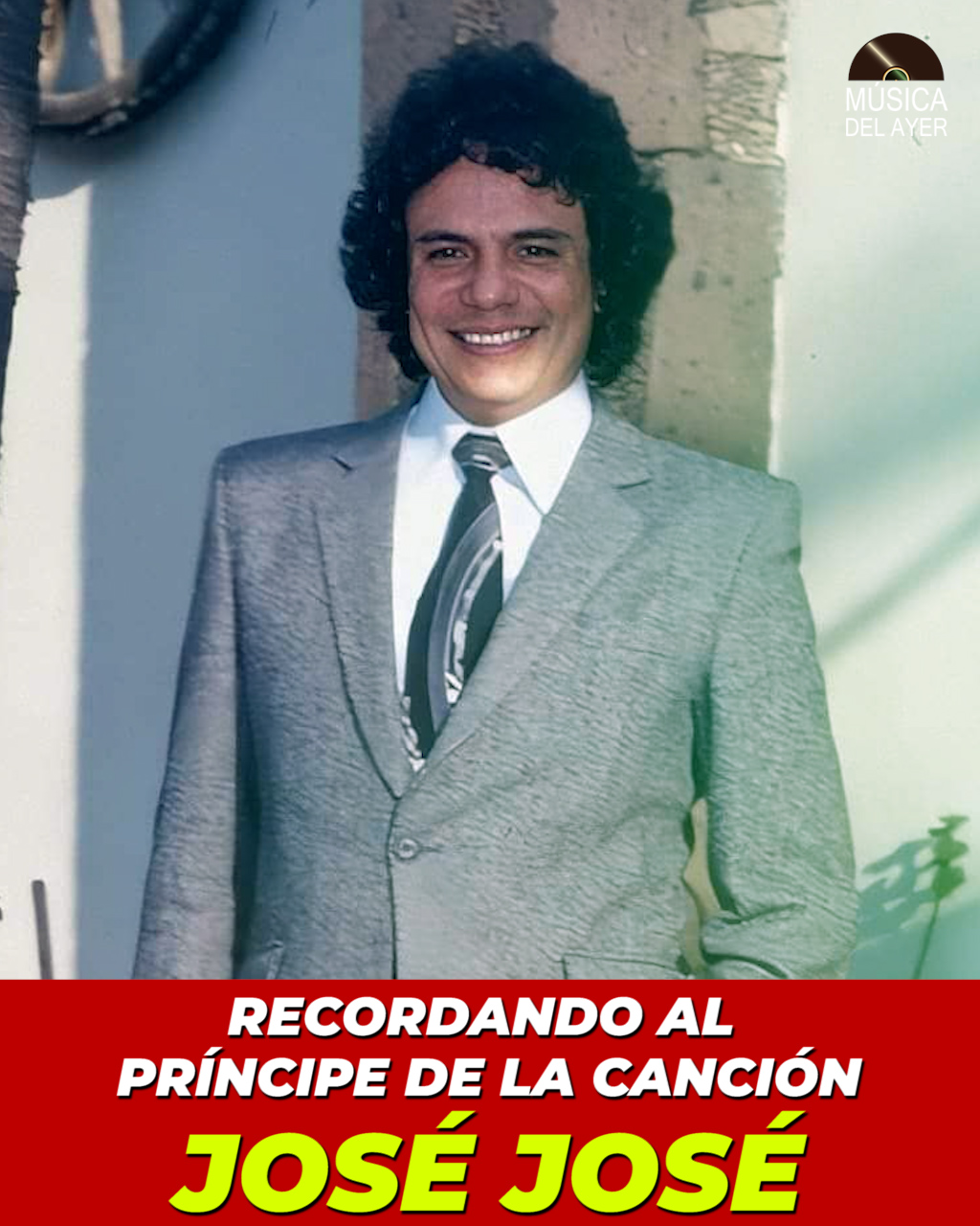 Recordando a José José: El Príncipe De La Canción, conmemorando la ...
