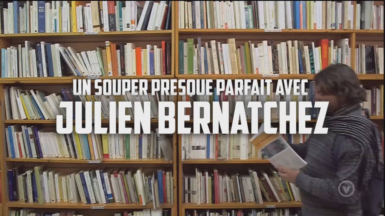 Julien Bernatchez Un Souper Presque Parfait épisode