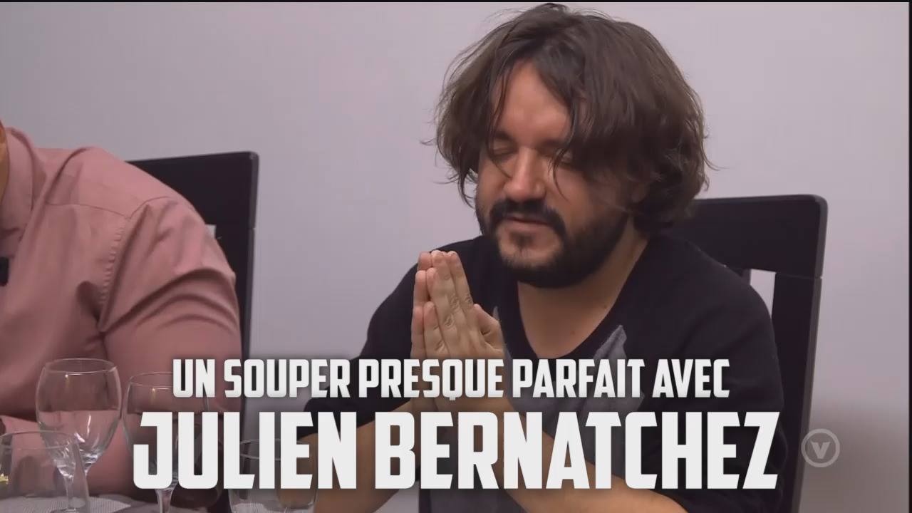 Julien Bernatchez Un Souper Presque Parfait épisode