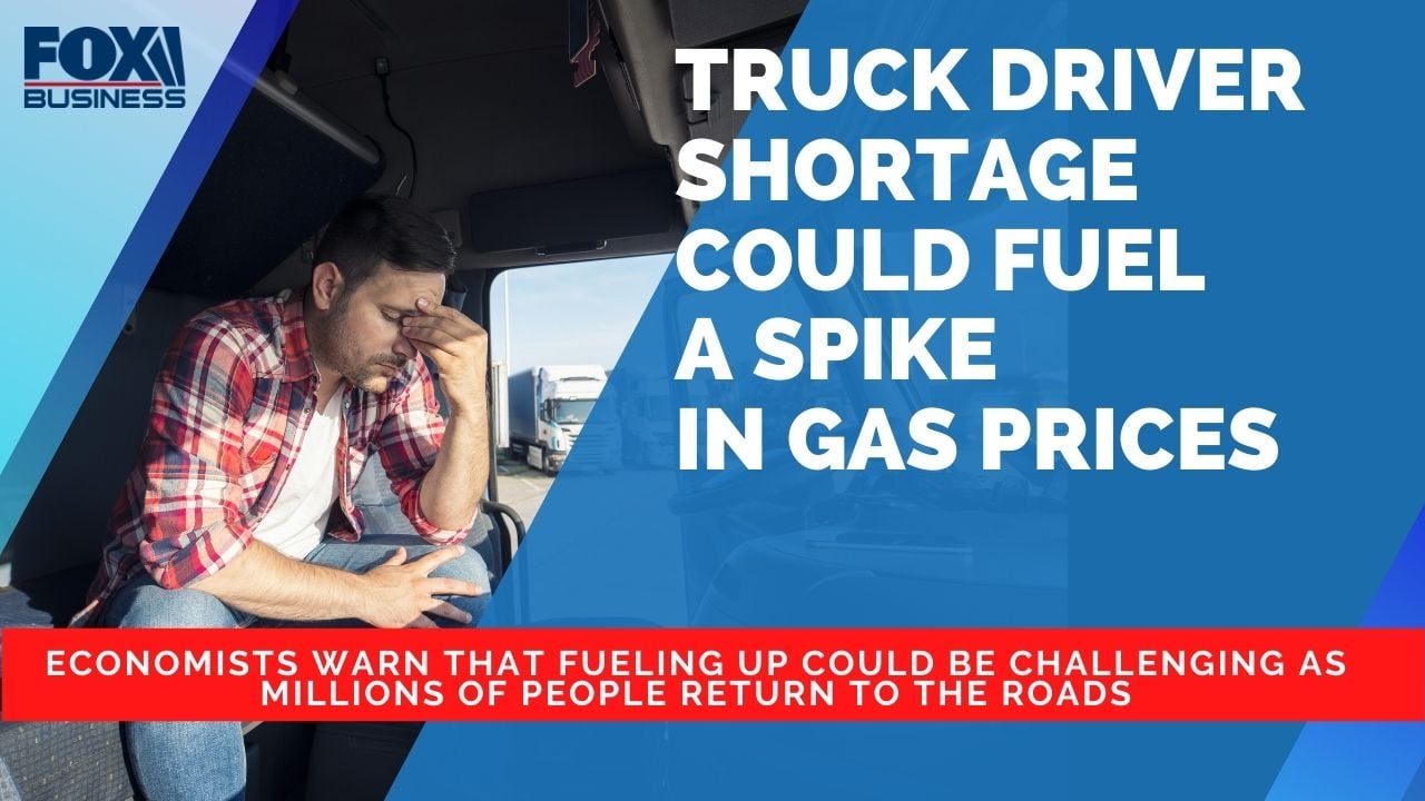 Truck driver shortage could fuel spike in gas prices | Truck driver ...