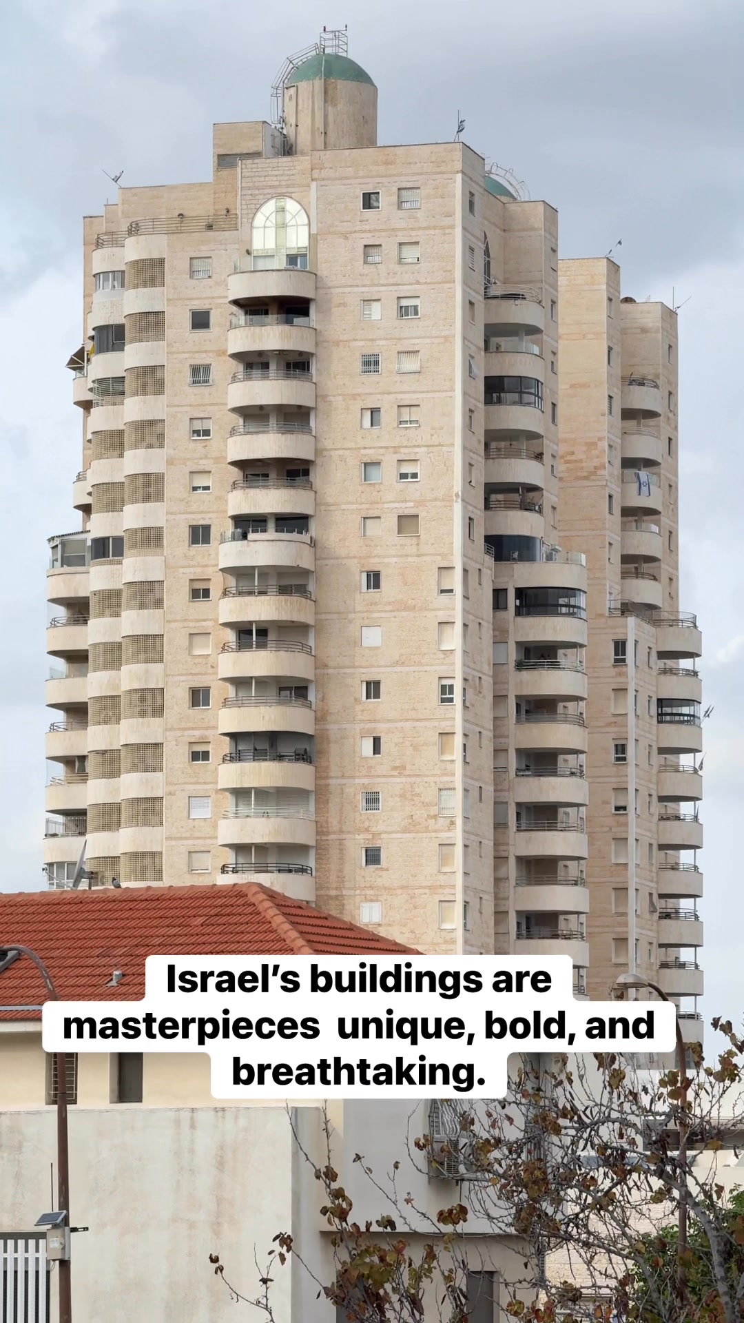 Israel’s buildings are masterpieces — unique, bold, and breathtaking. # ...