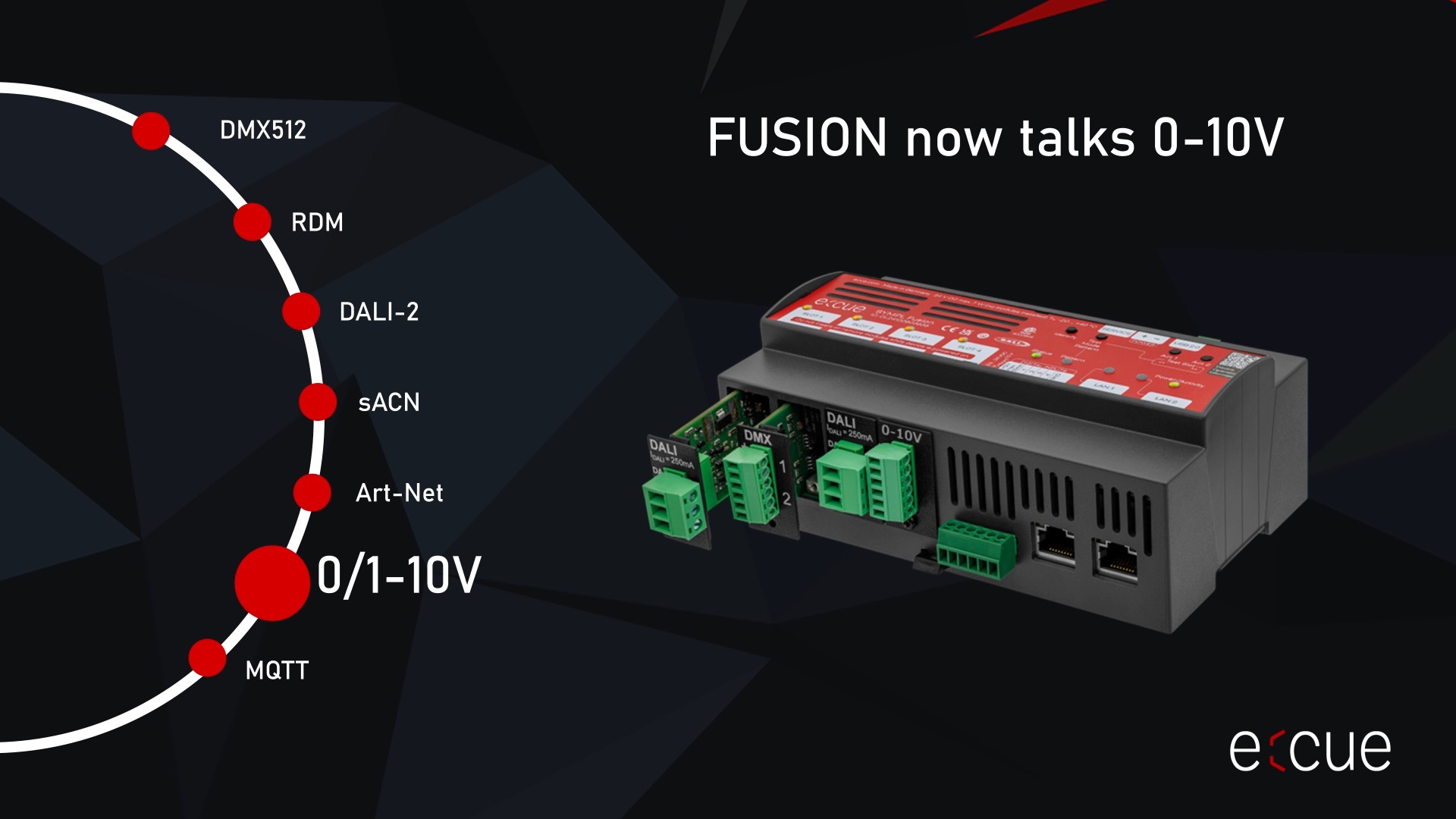 e:cue FUSION now communicates with 0/1–10 V, delivering greater 