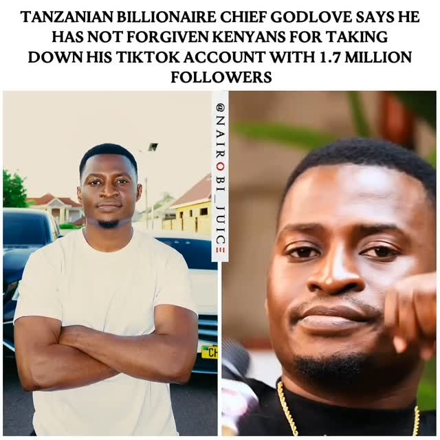 Tanzanian Billionaire Chief Godlove says he will not forgive Kenyans ...