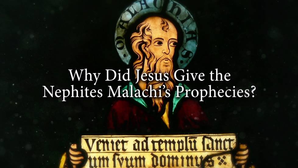 Why Did Jesus Give The Nephites Malachi's Prophecies? | Why Did Jesus ...