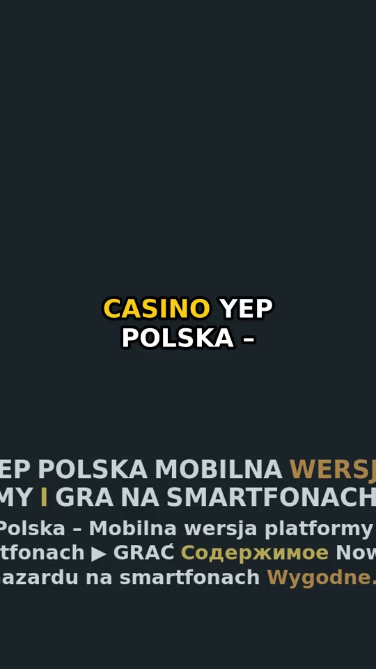 Recenzja yep casino – najlepsze miejsce na hazard online w Polsce