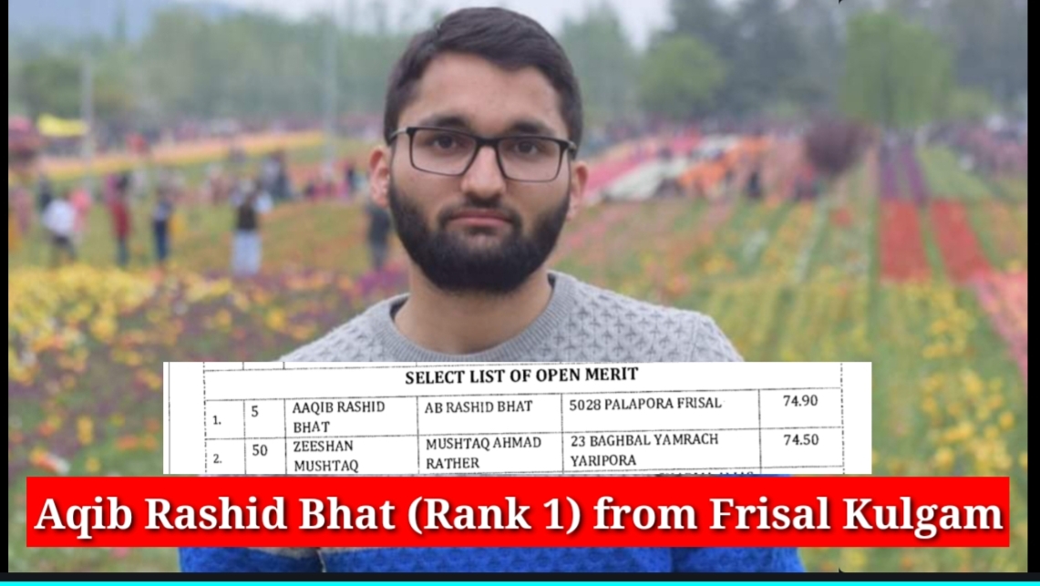 Meet Aqib Rashid Bhat (Rank 1 AE) from Frisal Kulgam. He did Btch and ...