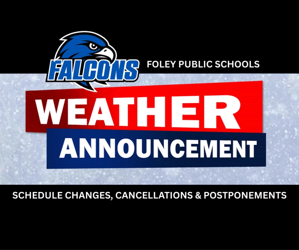 Due to inclement weather, Foley Public Schools will be closing at 12 ...
