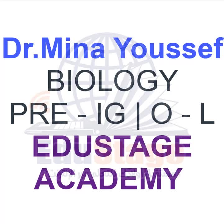 Biology Pre Ig O L Dr Mina Edustage Academy