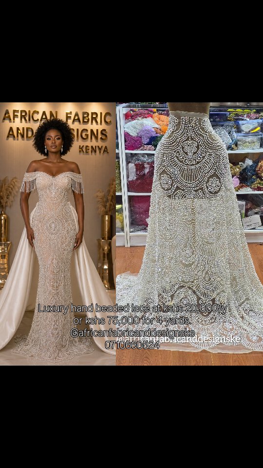 Your dream wedding gown starts with a great lace choise. We have a variety of luxe hand beaded bridal laces., Luxury hand beaded lace at kshs 20,000/y or kshs 75,000 for 4 yards., African Fabric & 