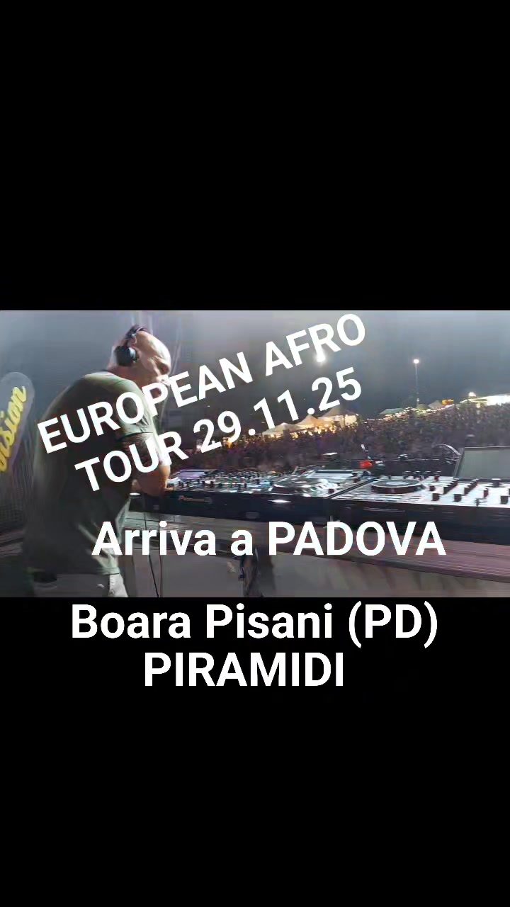🇪🇺EUROPEAN AFRO TOUR🇪🇺 🗓 Sabato 29 Novembre 2025 🕙START ORE 21:30 🔝 🔥 ...