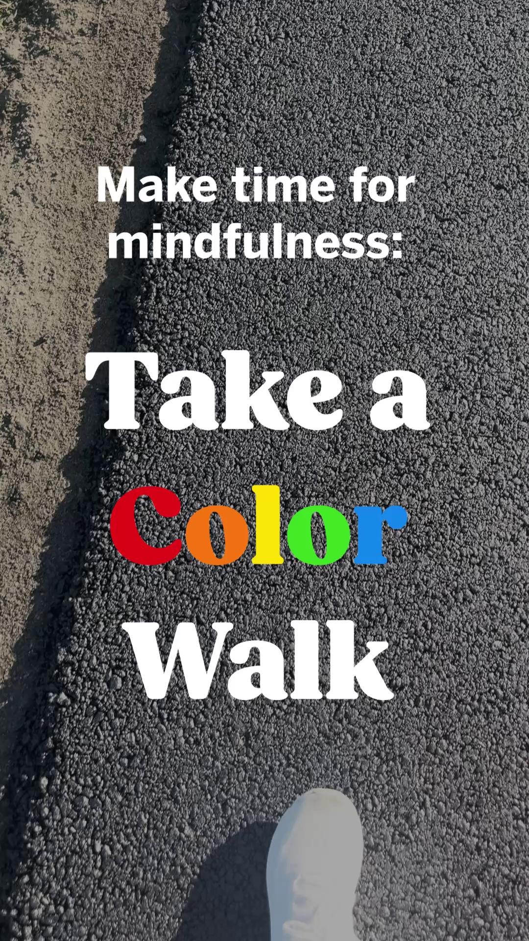 Trying to be mindful and moving? Take a “color walk”! Next time you ...