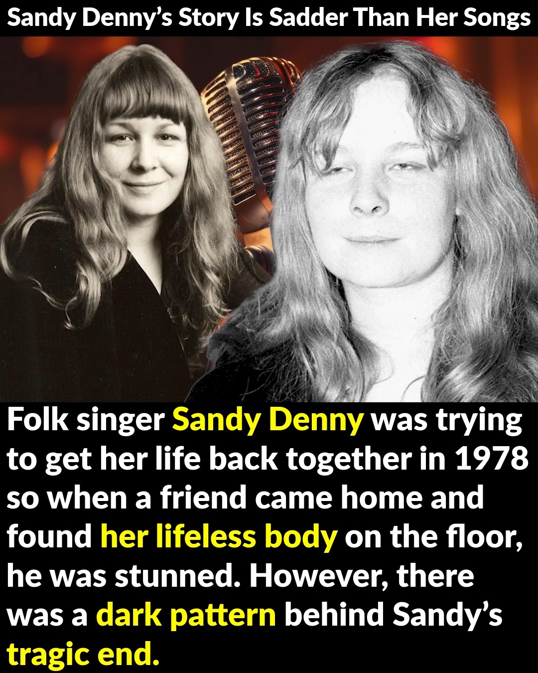 Folk singer Sandy Denny was trying to get her life back together in ...